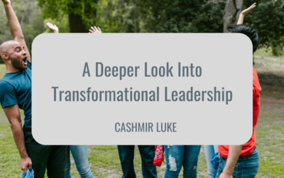 A Deeper Look Into Transformational Leadership