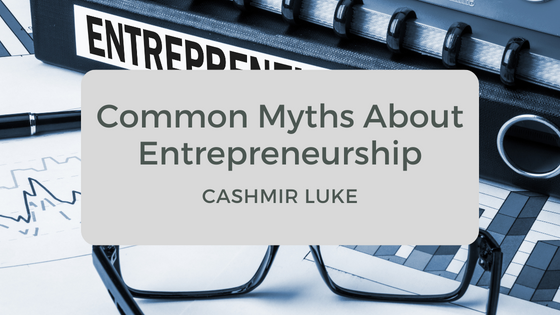 Common Myths About Entrepreneurship