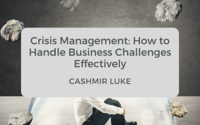 Crisis Management: How to Handle Business Challenges Effectively